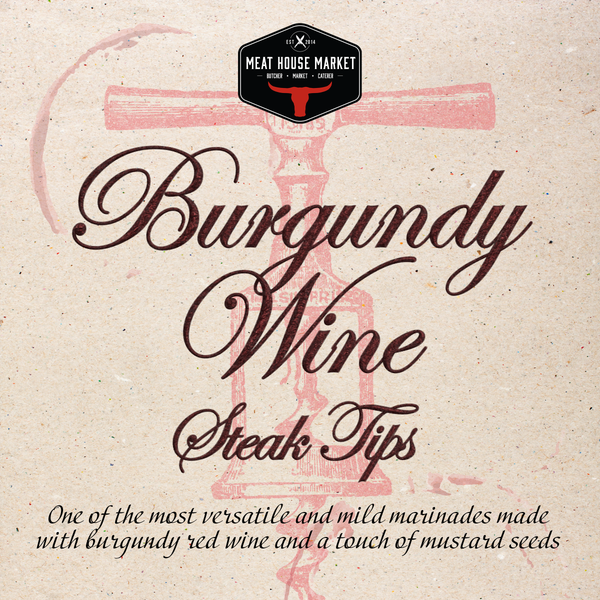 Steak Tips Burgundy Wine The Meat House Market